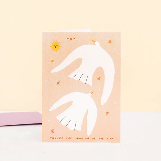 Mum, Thanks For Showing Me The Way Card | Mother’s Day Card