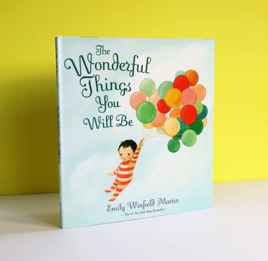“The Wonderful Things You Will Be” Book