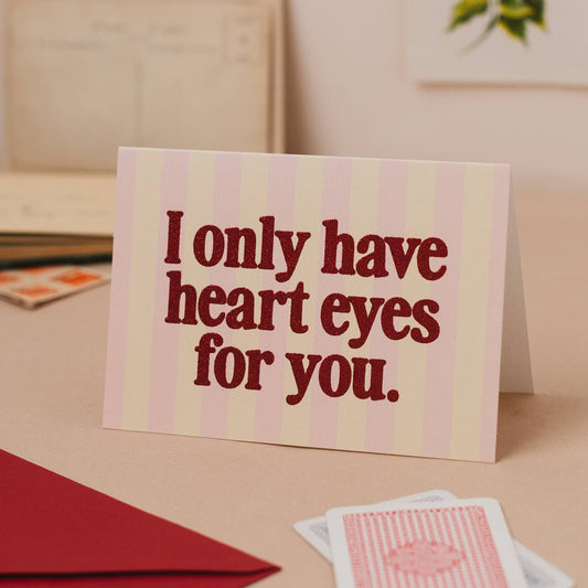 'Only Have Heart Eyes For You' Glitter Valentine's Day Card: Naked