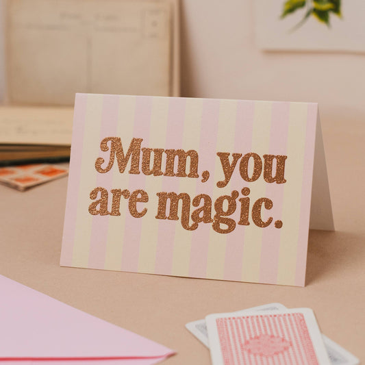 'Mum, you are magic' Glitter Mother's Day Card : Naked