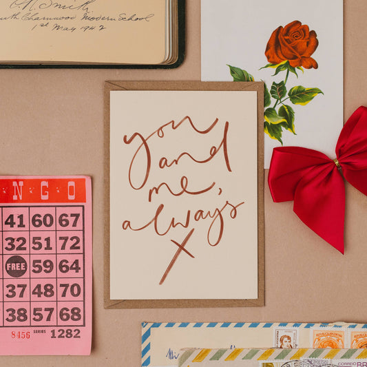 'You and Me, Always X' Handwritten Valentine's Card: Naked